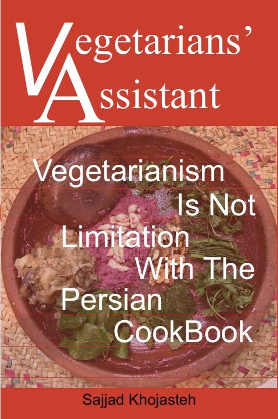 Vegetarians’ cookbook, vegetarian Iranian recipes, English Edition