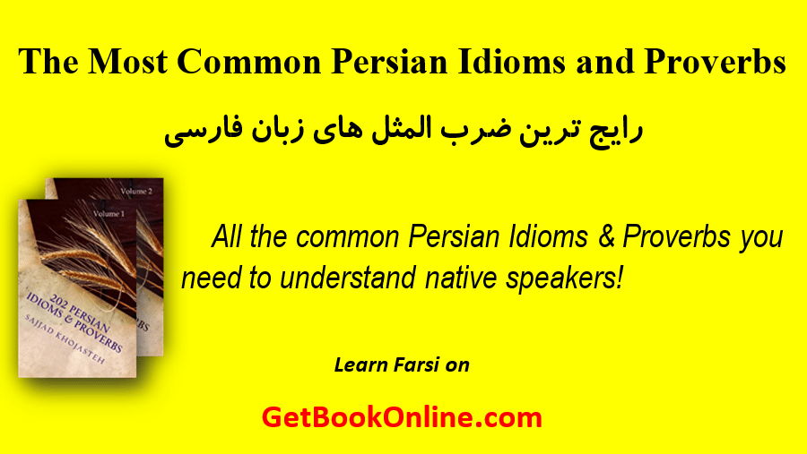 The most common Persian idioms and proverbs