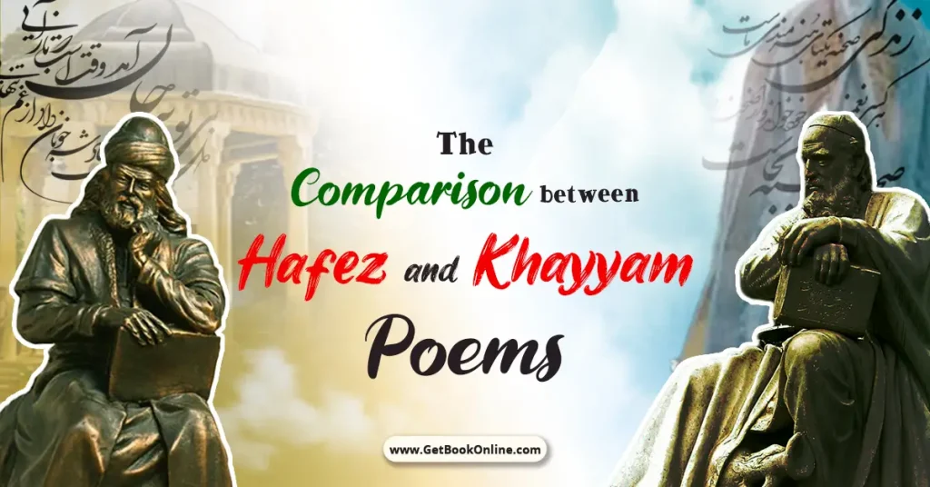 The Comparison between Hafez and Khayyam Poems