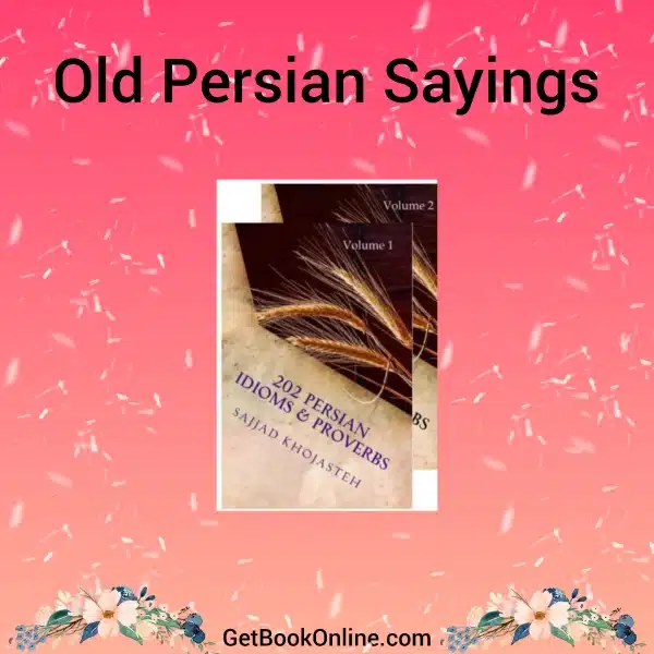 Old Persian Sayings 