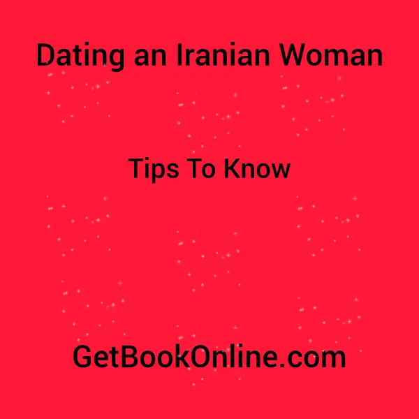 Dating an Iranian Woman